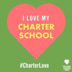 CHARTER SCHOOL WEEK #CHARTERLOVE